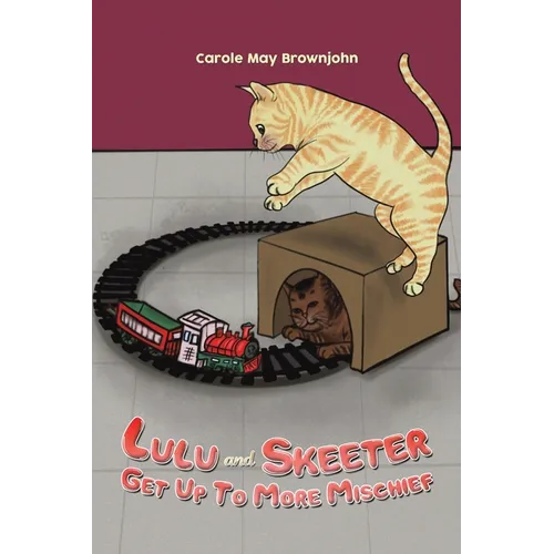 Lulu and Skeeter Get Up To More Mischief - Paperback