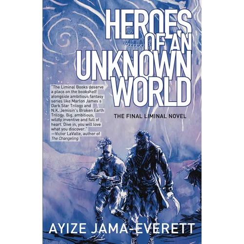 Heroes of an Unknown World - Paperback