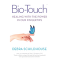 Bio-Touch: Healing with the Power in Our Fingertips - Paperback