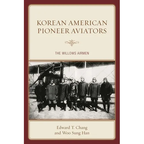 Korean American Pioneer Aviators: The Willows Airmen