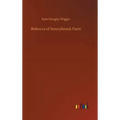 Rebecca of Sunnybrook Farm - Hardcover