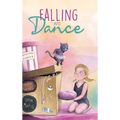 Falling into Dance: Dance and Choreography Inspiration - Hardcover