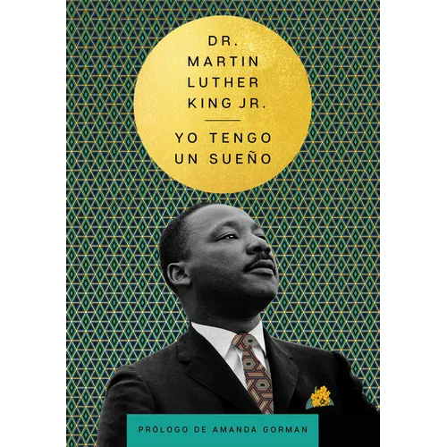 I Have a Dream \ Yo Tengo Un Sueño - Hardcover