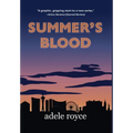 Summer's Blood: The Neon Diaries Book 1 - Hardcover