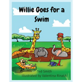 Willie Goes for a Swim: Willie the Hippopotamus and Friends - Paperback