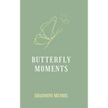 Butterfly Moments - Hardcover
