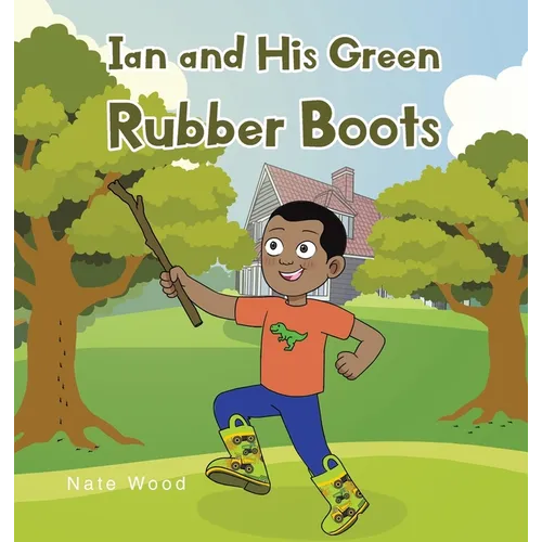 Ian and His Green Rubber Boots - Hardcover
