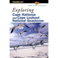 Exploring Cape Hatteras and Cape Lookout National Seashores - Paperback