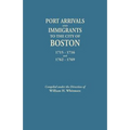 Port Arrivals and Immigrants to the City of Boston, 1715-1716 and 1762-1769