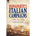 Bonaparte's Italian Campaigns: 1796-7 & 1800