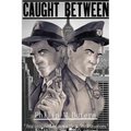 Caught Between - Paperback