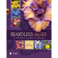 Beardless Irises: A Plant for Every Garden Situation - Paperback