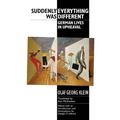 Suddenly Everything Was Different: German Lives in Upheaval - Paperback