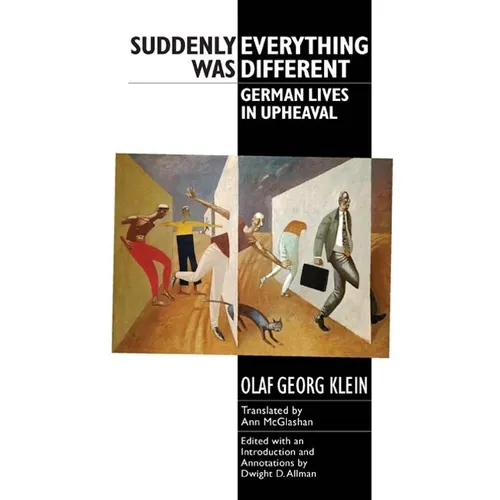 Suddenly Everything Was Different: German Lives in Upheaval - Paperback