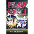 Play Ball! - Hardcover
