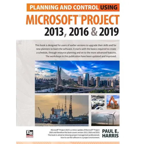 Planning and Control Using Microsoft Project 2013, 2016 & 2019 - Paperback