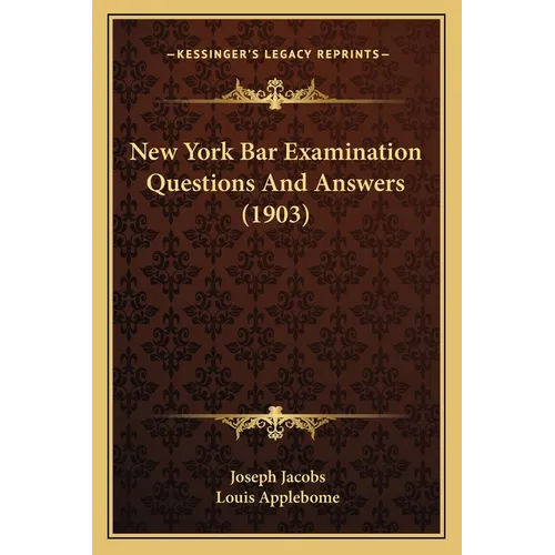 New York Bar Examination Questions And Answers (1903)