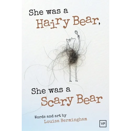 She Was a Hairy Bear, She Was a Scary Bear - Paperback