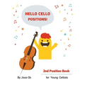 Hello Cello Positions! 2nd Position Book - Paperback