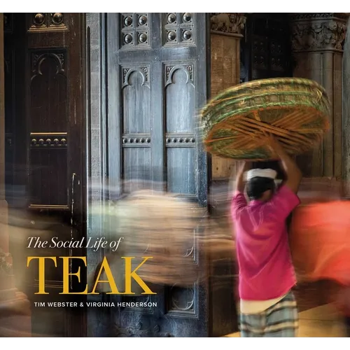 The Social Life of Teak - Paperback