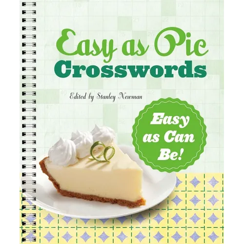Easy as Pie Crosswords: Easy as Can Be! - Spiral
