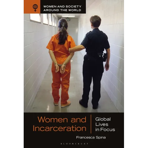 Women and Incarceration: Global Lives in Focus