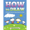 How To Draw: A Simple Step by Step Guide For Kids - Paperback