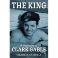 The King: A Biography of Clark Gable - Paperback