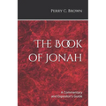 The Book of Jonah: A Commentary and Expositor's Guide - Paperback