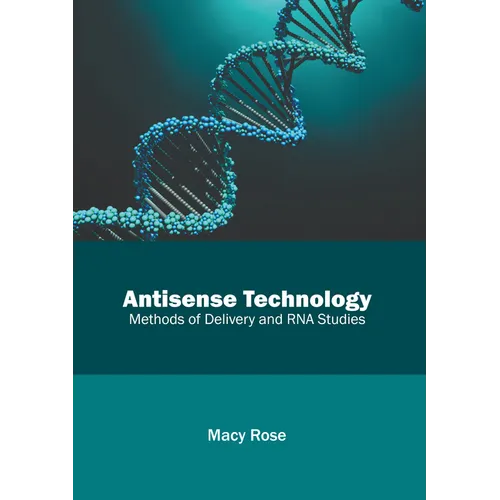 Antisense Technology: Methods of Delivery and RNA Studies - Hardcover