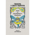Crossing a Great Frontier: Essays on George MacDonald's Phantastes - Paperback