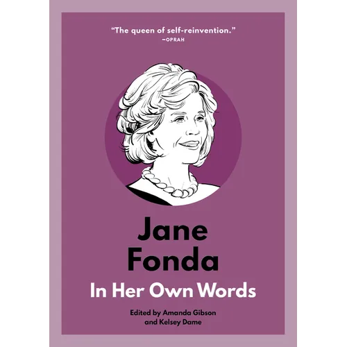 Jane Fonda: In Her Own Words - Paperback