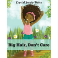 Big Hair, Don't Care - Hardcover
