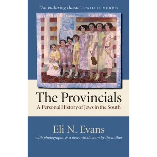 The Provincials: A Personal History of Jews in the South