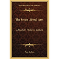 The Seven Liberal Arts: A Study In Medieval Culture - Paperback
