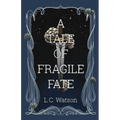 A Tale of Fragile Fate - Paperback