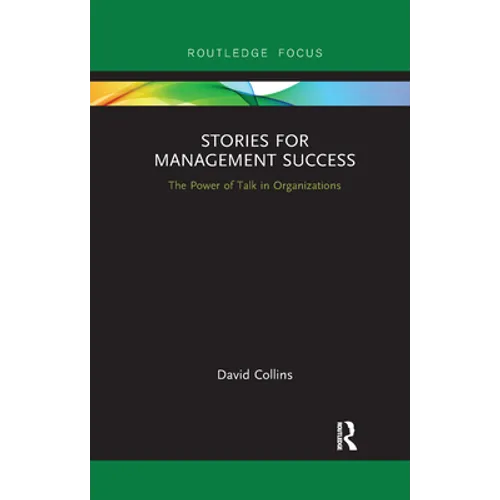Stories for Management Success: The Power of Talk in Organizations - Paperback