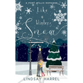 Like a Winter Snow: A Sweet Romance - Paperback