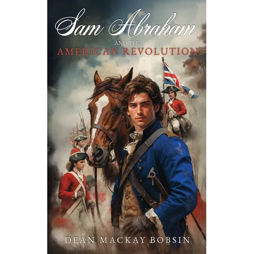 Sam Abraham and the American Revolution