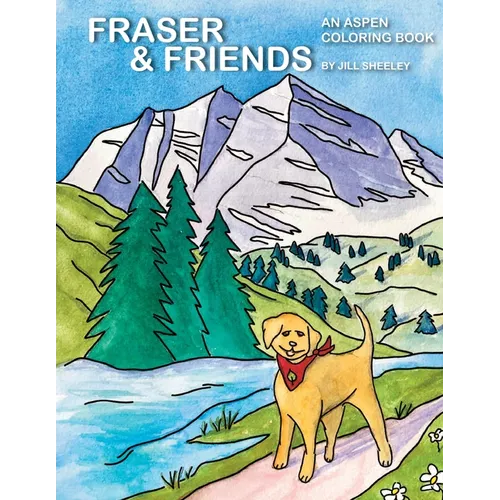 Fraser & Friends: An Aspen Coloring Book - Paperback