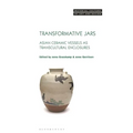 Transformative Jars: Asian Ceramic Vessels as Transcultural Enclosures - Paperback