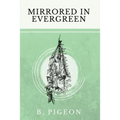 Mirrored in Evergreen - Paperback