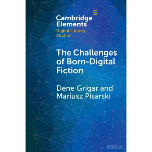 The Challenges of Born-Digital Fiction - Paperback