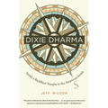 Dixie Dharma: Inside a Buddhist Temple in the American South