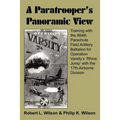 A Paratrooper's Panoramic View: Training with the 464th Parachute Field Artillery Battalion for Operation Varsity's 'Rhine Jump' with the 17th Airborn