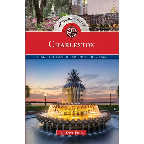Historical Tours Charleston: Trace the Path of America's Heritage