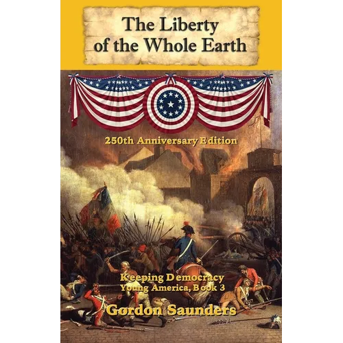 The Liberty of the Whole Earth: Keeping Democracy