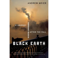 Black Earth: A Journey Through Russia After the Fall (Revised) - Paperback