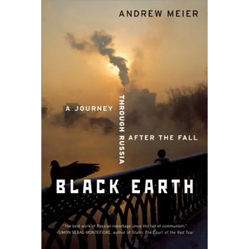 Black Earth: A Journey Through Russia After the Fall (Revised) - Paperback