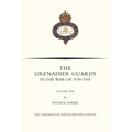 GRENADIER GUARDS IN THE WAR OF 1939-1945 Volume One
